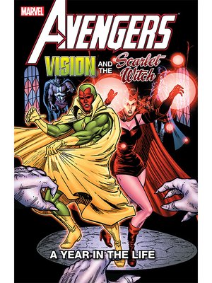 cover image of Avengers: Vision and the Scarlet Witch: A Year in the Life
